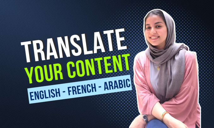 Gig Preview - Translate arabic, english and french