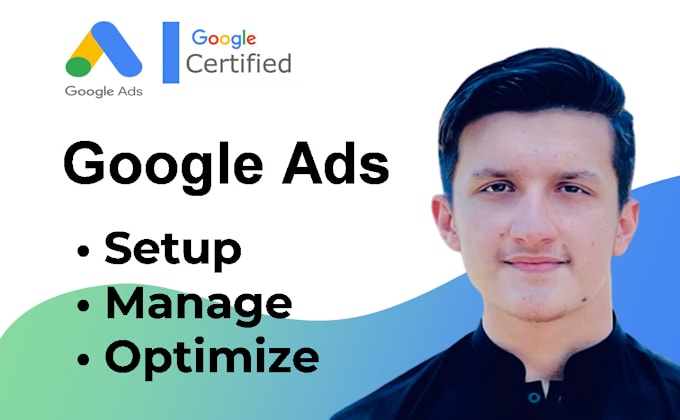 Gig Preview - Setup, manage or optimize your google ads PPC campaigns