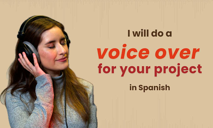 Gig Preview - Do a voice over in spanish for your project