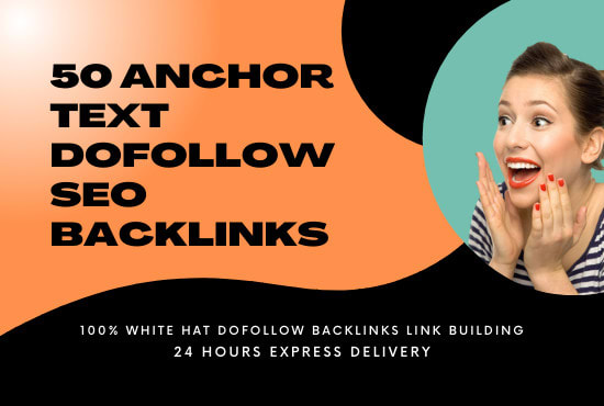 Gig Preview - Do 50 anchor text dofollow seo backlinks links building