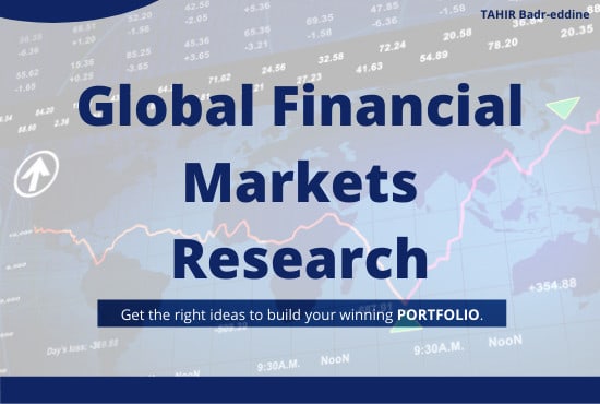 Gig Preview - Provide a global financial market research analysis