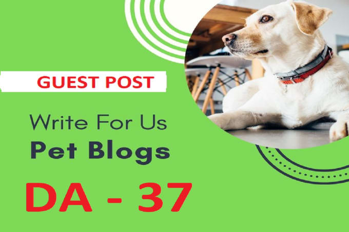 Gig Preview - Write a guest post for the top 37 pet dog blogs