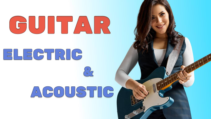 Gig Preview - Record electric or acoustic guitar