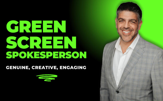 Gig Preview - Be your green screen spokesperson