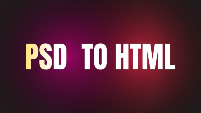 Gig Preview - Convert psd to html css