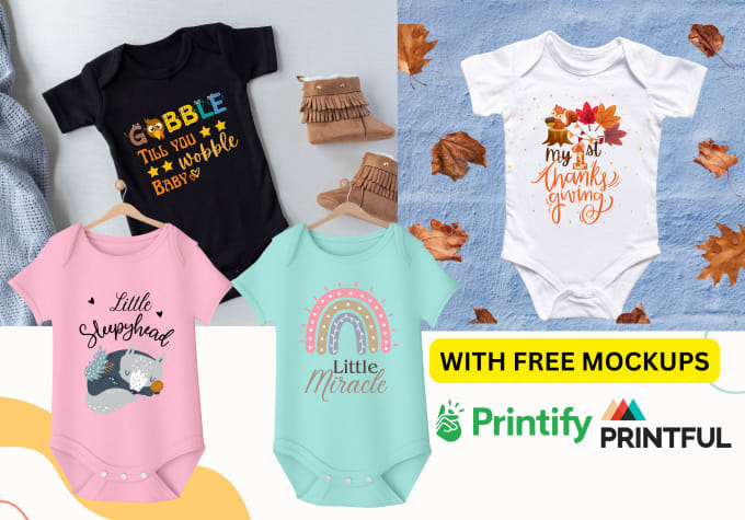 Gig Preview - Create baby kids onesie, t shirt designs printify printful