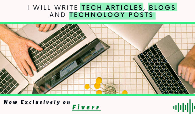 Gig Preview - Write tech articles, blogs and technology posts