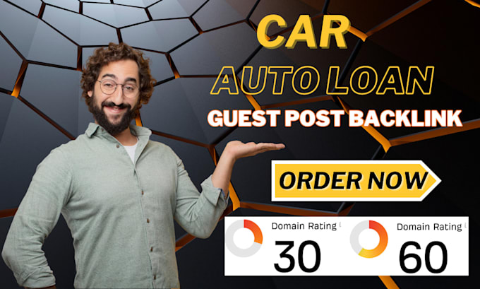 Gig Preview - Publish car auto loan article with high da guest post for premium backlinks