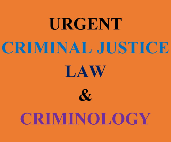 Gig Preview - Do urgent criminal justice, law and criminology tasks