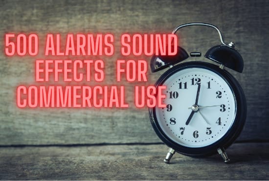 Gig Preview - Give you 500 alarms sound effects for commercial use