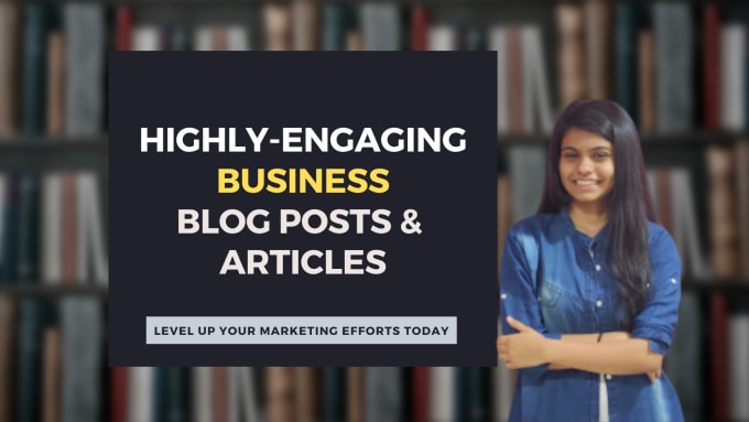 Gig Preview - Write highly engaging business blog posts and articles