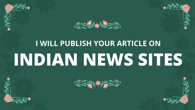 Gig Preview - Publish your article on indian news sites