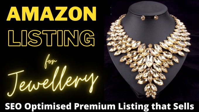 Gig Preview - Create premium amazon listing for jewellery