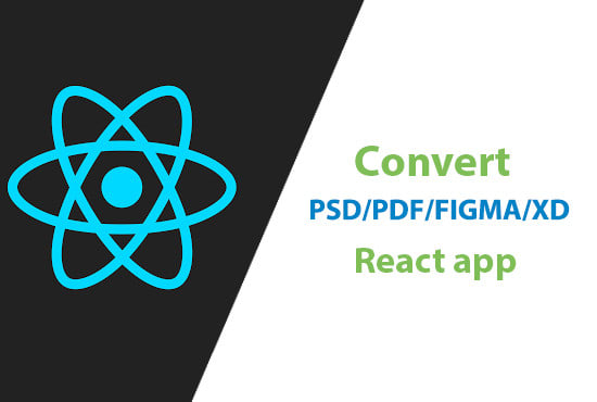 Gig Preview - Figma, PSD, xd, PDF to react app