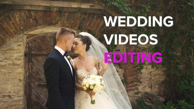 Gig Preview - Do wedding video editing