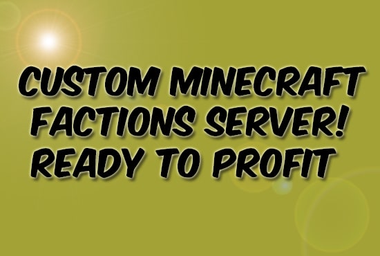 Gig Preview - Create a fully operational minecraft factions server