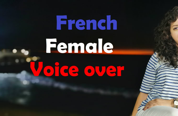 Gig Preview - Record a warm energetic young french female voice over