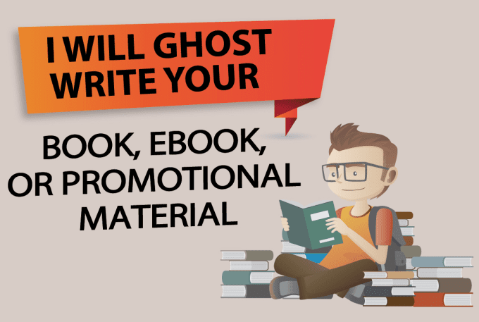 Gig Preview - Ghost write your book, ebook, or promotional material