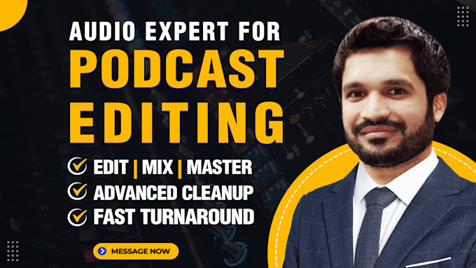 Gig Preview - Do podcast audio editing, cleaning, mixing, and mastering