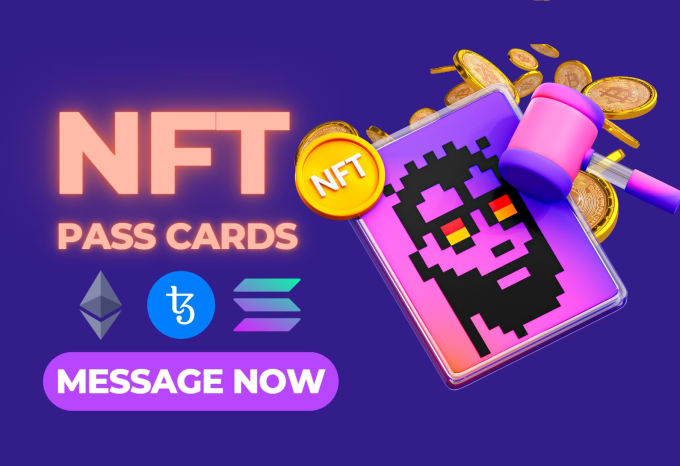 Gig Preview - Create nft pass cards, access pass for your project