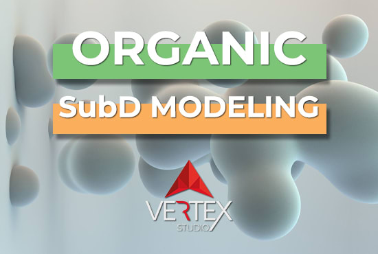 Gig Preview - Model organic shapes with subd modeling in rhino