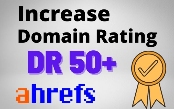 Bestseller - increase ahrefs domain rating dr 50 plus