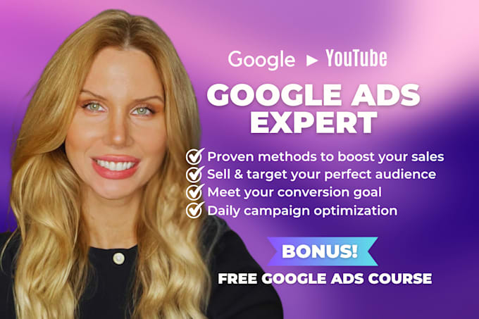 Gig Preview - Be your google ads expert from a to z