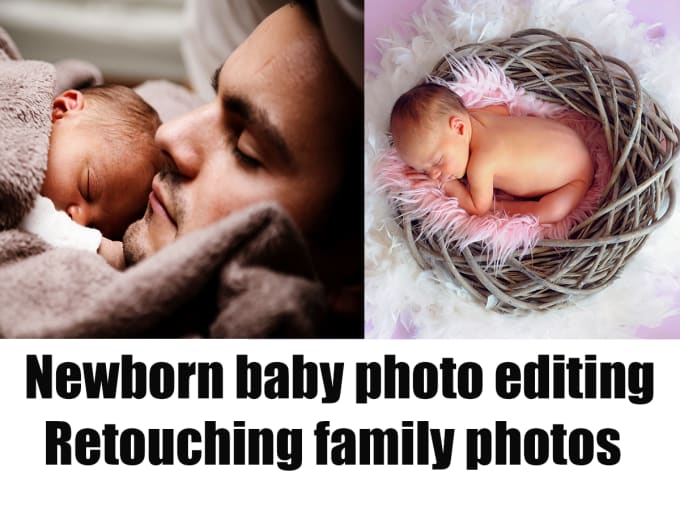 Gig Preview - Edit newborn baby, maternity photo retouching, family photos