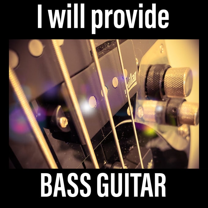 Gig Preview - Provide bass guitar for your song