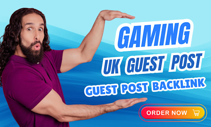 Gig Preview - Publish gaming article to provide UK guest post backlink for high visibility