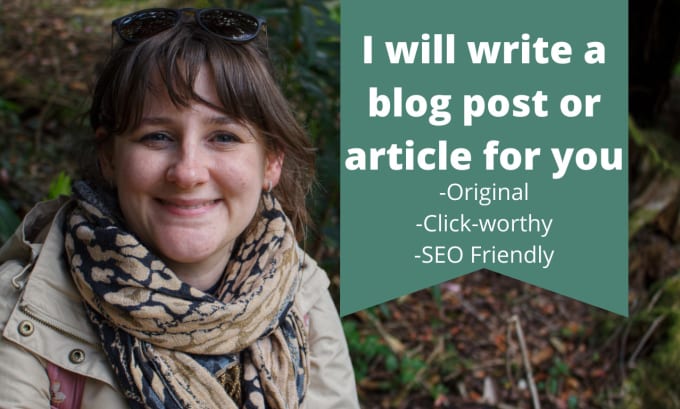 Gig Preview - Write an original article or blog post for you