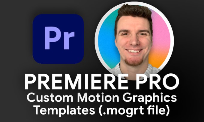 Gig Preview - Create custom animated premiere pro templates