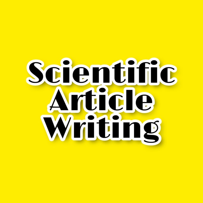 Gig Preview - Provide you a quality scientific article writing