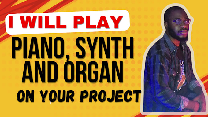 Gig Preview - Record piano ,synths, organ, keyboard on your project