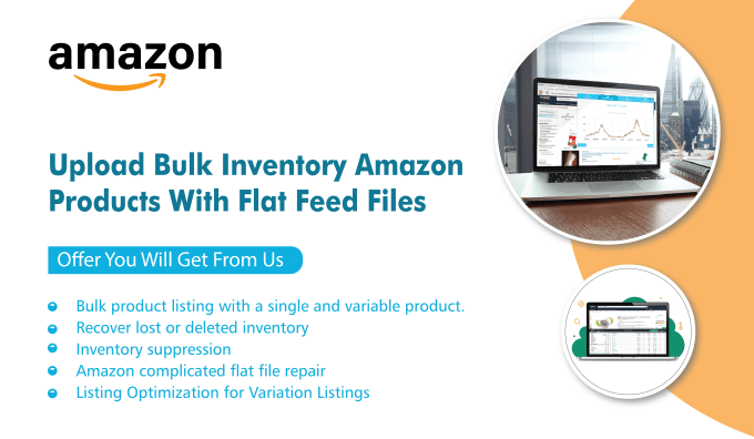 Gig Preview - Upload bulk inventory products on amazon via feed flat file