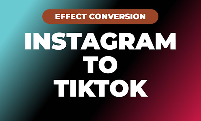 Gig Preview - Convert your filter from instagram to tiktok