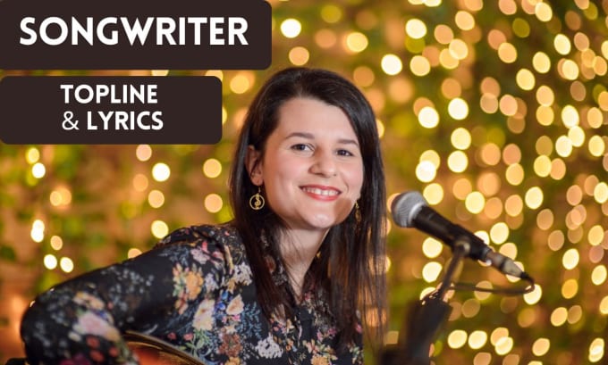 Gig Preview - Be your songwriter, topliner and lyricist