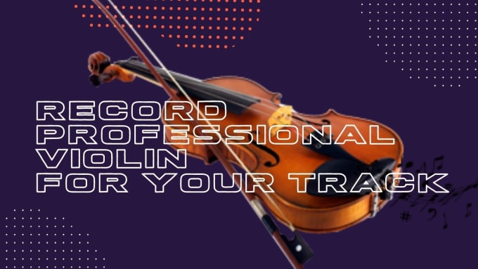 Gig Preview - Record professional violin and viola for your song