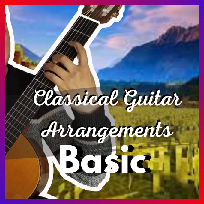 Gig Preview - Arrange fingerstyle and classical guitar from any song you want