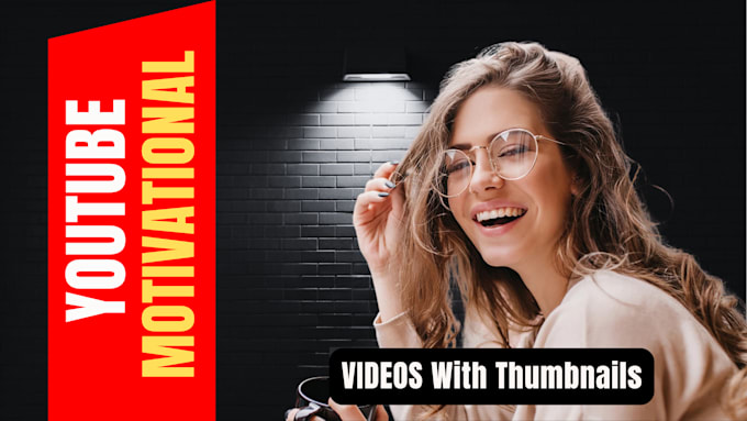 Gig Preview - Create unique motivational videos for youtube with thumbnails