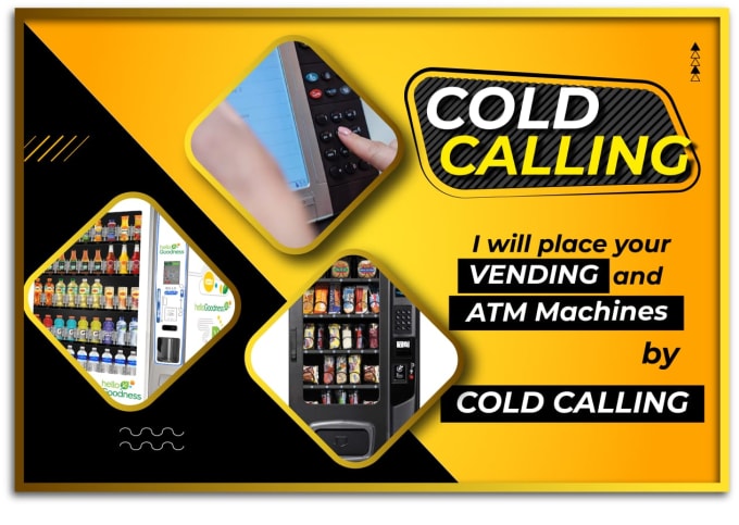 Gig Preview - Cold calls for the placement of vending and atm machines