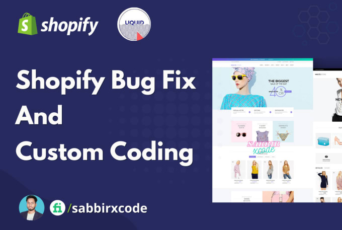 Gig Preview - Fix shopify website bugs, shopify customization, liquid coding, javascript etc