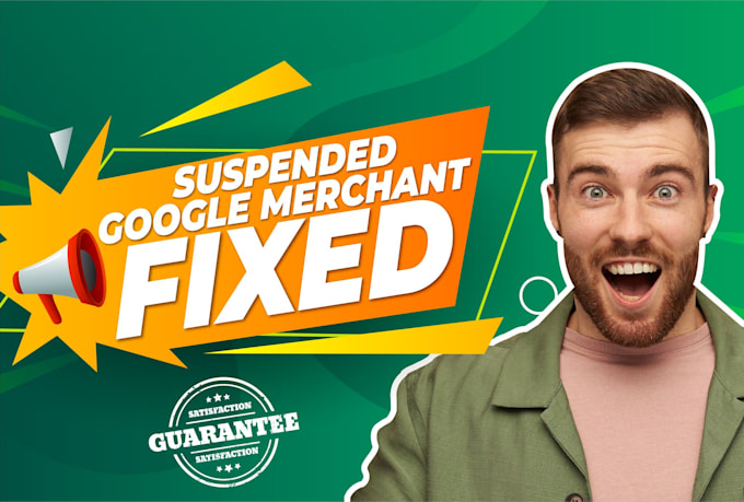 Gig Preview - Fix google merchant center suspension in 1 day