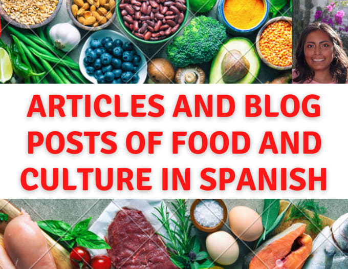 Gig Preview - Do articles and blog posts of food and culture in spanish