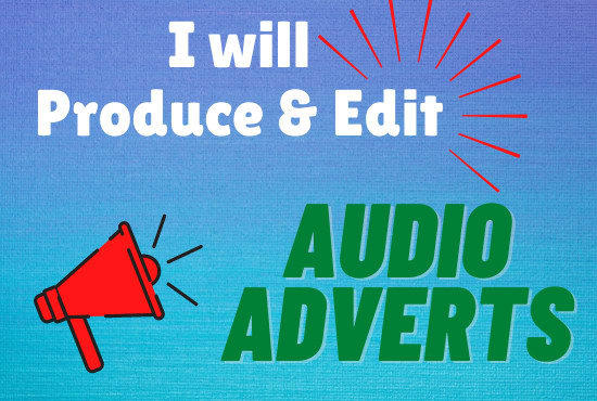 Gig Preview - Produce your audio advert