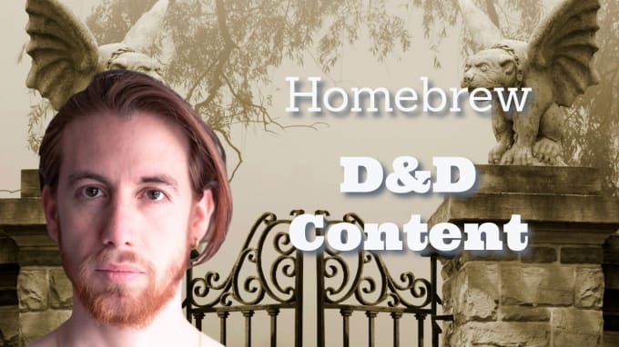 Gig Preview - Create homebrew content for your dungeons and dragons games