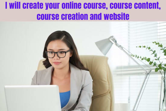 Gig Preview - Create your online course, course content, course creation and website