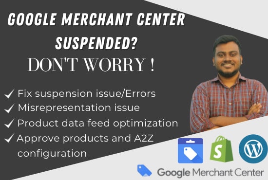 Bestseller - fix google merchant center suspension,misrepresentation issue and gmc errors