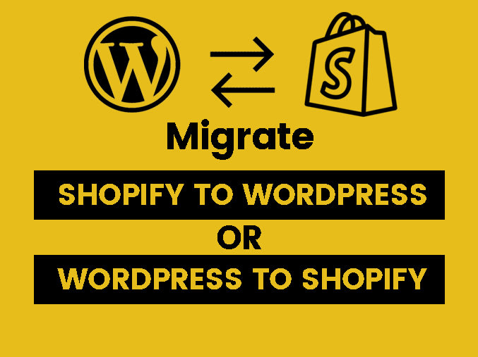 Gig Preview - Migrate shopify store to wordpress and wordpress to shopify