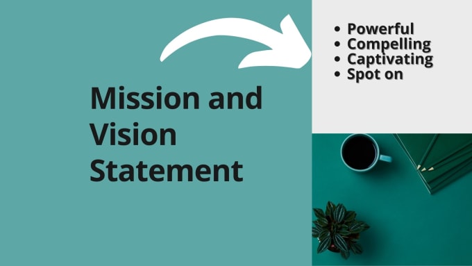 Gig Preview - Write a compelling mission and vision statement